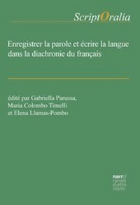 Abbildung von: Enregistrer la parole et écrire la langue dans la diachronie du français - Narr Francke Attempto
