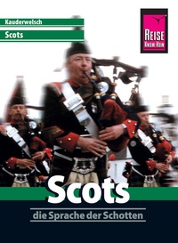 Abbildung von: Reise Know-How Sprachführer Scots - die Sprache der Schotten: Kauderwelsch-Band 86 - Reise Know-How Verlag Peter Rump GmbH
