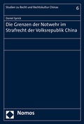 Cover: Die Grenzen der Notwehr im Strafrecht der Volksrepublik China - Nomos