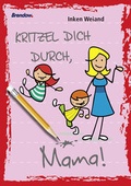 Cover: Kritzel dich durch, Mama! - Brendow