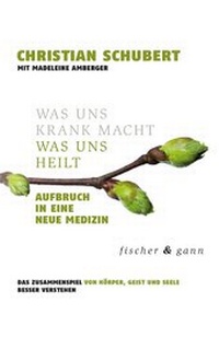Enlarge image Cover: Was uns krank macht - Was uns heilt - Fischer & Gann