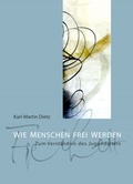 Cover: Wie Menschen frei werden - Forschungsstelle Dialogische Kultur gGmbH