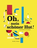 Cover: Oh, mein sch&ouml;ner Hut! - Verlagshaus Jacoby & Stuart
