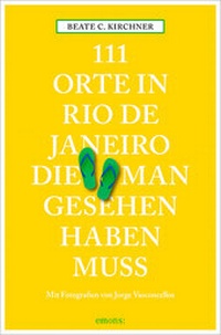 Abbildung von: 111 Orte in Rio de Janeiro, die man gesehen haben muss - Emons Verlag