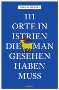 Cover: 111 Orte in Istrien, die man gesehen haben muss - Emons Verlag