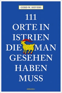 Abbildung von: 111 Orte in Istrien, die man gesehen haben muss - Emons Verlag