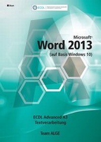 Abbildung von: ECDL Advanced Word 2013 A3 (auf Basis Windows 10) - ALGE Druck & Medienwerk