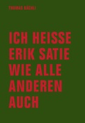 Cover: Ich hei&szlig;e Erik Satie wie alle anderen auch - Verbrecher