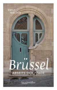 Abbildung von: Brüssel abseits der Pfade - Braumüller Verlag
