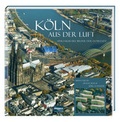 Cover: K&ouml;ln aus der Luft - Regionalia Verlag
