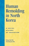 Cover: Human Remolding in North Korea - University Press of America