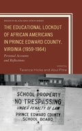 Cover: The Educational Lockout of African Americans in Prince Edward County, Virginia (1959-1964) - University Press of America
