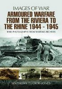 Abbildung von: Armoured Warfare from the Riviera to the Rhine 1944 - 1945 - Pen & Sword Military