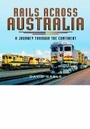 Cover: Rails Across Australia: A Journey through the Continent - Pen & Sword Transport