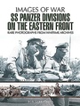 Cover: SS Panzer Divisions on the Eastern Front - Pen & Sword Military