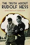 Cover: Truth About Rudolf Hess - Frontline Books