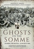 Cover: Ghosts on the Somme: Filming the Battle - June-July 1916 - Pen & Sword Military