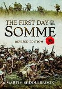 Enlarge image Cover: First Day on the Somme: Revised Edition - Pen & Sword Military