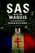 Cover: SAS with the Maquis in Action with the French Resistance - Frontline Books