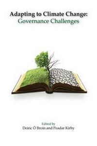 Enlarge image Cover: Adapting to Climate Change: Governance Challenges - Glasnevin Publishing
