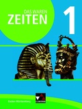 Cover: Das waren Zeiten - Neue Ausgabe Baden-W&uuml;rttemberg / Das waren Zeiten Baden-W&uuml;rttemberg 1 - Buchner, C.C.