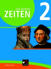 Abbildung von: Das waren Zeiten - Niedersachsen (G9) / Das waren Zeiten Niedersachsen 2 - Buchner, C.C.