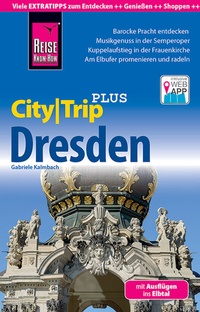 Abbildung von: Reise Know-How Reiseführer Dresden (CityTrip PLUS) - Reise Know-How Verlag Peter Rump GmbH