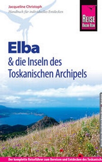 Abbildung von: Reise Know-How Elba und die anderen Inseln des Toskanischen Archipels - Reise Know-How Verlag Peter Rump GmbH