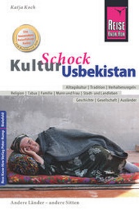 Abbildung von: Reise Know-How KulturSchock Usbekistan - Reise Know-How Verlag Peter Rump GmbH