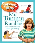 Cover: I Wonder Why My Tummy Rumbles - Kingfisher Books Ltd