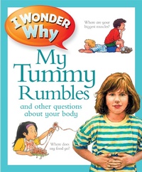 Enlarge image Cover: I Wonder Why My Tummy Rumbles - Kingfisher Books Ltd