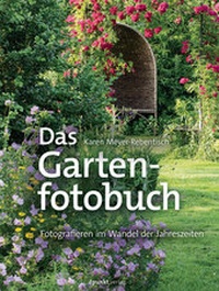 Abbildung von: Das Gartenfotobuch - dpunkt
