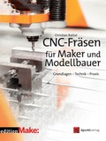 Cover: CNC-Fr&auml;sen f&uuml;r Maker und Modellbauer - dpunkt