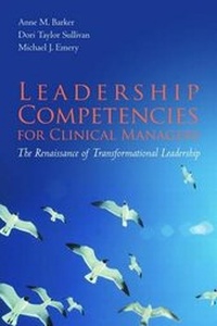 Enlarge image Cover: Leadership Competencies for Clinical Managers: The Renaissance of Transformational Leadership - Jones and Bartlett Publishers, Inc