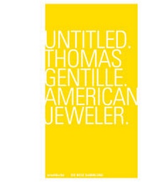 Abbildung von: Untitled. Thomas Gentille. American Jeweler. - Arnoldsche