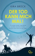 Cover: Der Tod kann mich mal! - Eden Books - ein Verlag der Edel Verlagsgruppe