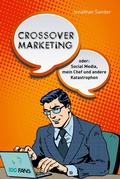 Cover: Crossover-Marketing - 100 Fans ein Imprint d. M&uuml;nchner Verlagsgruppe