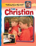 Cover: Talking About My Faith: I Am Christian - Franklin Watts Ltd