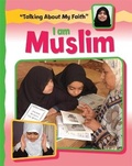 Cover: Talking About My Faith: I Am Muslim - Franklin Watts Ltd