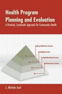 Enlarge image Cover: Health Program Planning and Evaluation: A Practical, Systematic Approach for Community Health - Jones and Bartlett Publishers, Inc