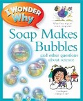 Cover: I Wonder Why Soap Makes Bubbles - Kingfisher Books Ltd