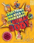 Cover: Everything You Need To Know About The Human Body - Kingfisher Books Ltd