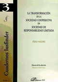 Abbildung von: La transformación de la sociedad cooperativa en sociedad de responsabilidad limitada - Editorial Dykinson, S.L.