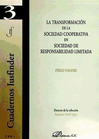 Abbildung von: La transformación de la sociedad cooperativa en sociedad de responsabilidad limitada - Editorial Dykinson, S.L.