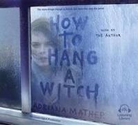 Enlarge image Cover: How to Hang a Witch - Listening Library