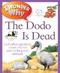 Cover: I Wonder Why The Dodo Is Dead - Kingfisher Books Ltd