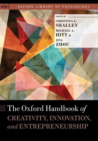 Bild vergrößern Bild: The Oxford Handbook of Creativity, Innovation, and Entrepreneurship - Oxford University Press Inc