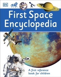 Enlarge image Cover: First Space Encyclopedia - DK Children
