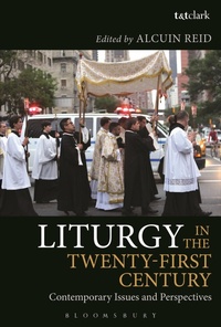 Enlarge image Cover: Liturgy in the Twenty-First Century - T.& T.Clark Ltd