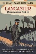 Cover: Great War Britain Lancaster: Remembering 1914-18 - The History Press Ltd